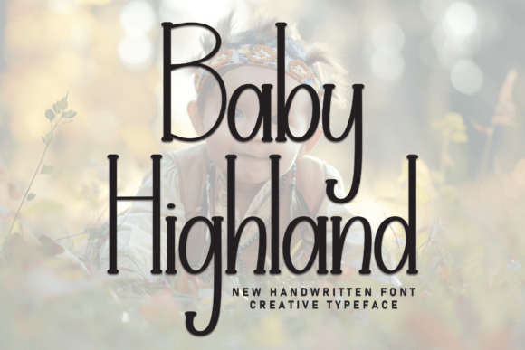 Baby Highland: A Charming Display Font for Editorial Brands