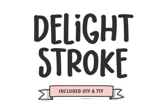 Delight Stroke: A Friendly Display Font for Campaigns