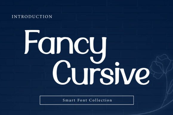 Fancy Cursive Font: A Refined Script for Digital Creators