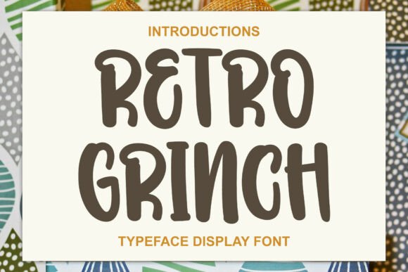 Retro Grinch Font: How a Bold Script Elevated My Brand